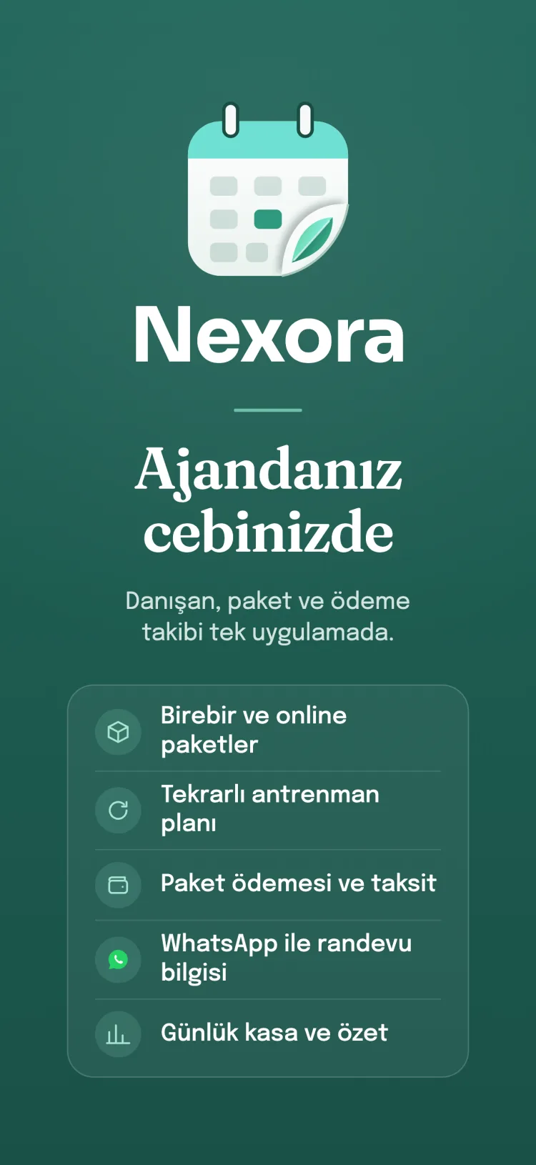 Nexora kapanışı: sektöre özgü özellik listesiyle randevu, paket ve ödeme takibi tek uygulamada.
