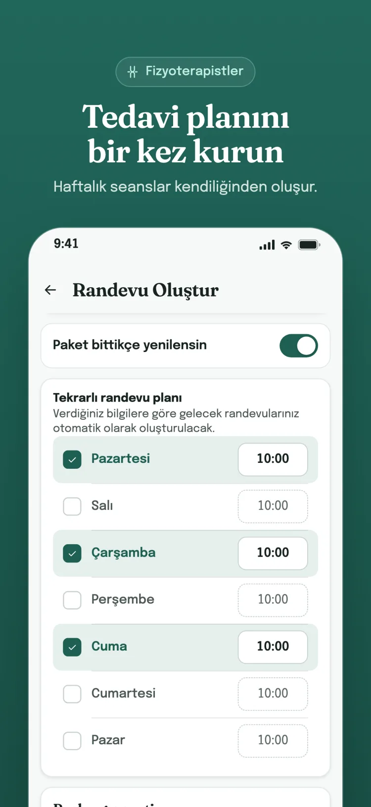 Tekrarlı randevu planı: haftanın seçilen günleri ve saatleri; paket bittikçe yenilenebilir.