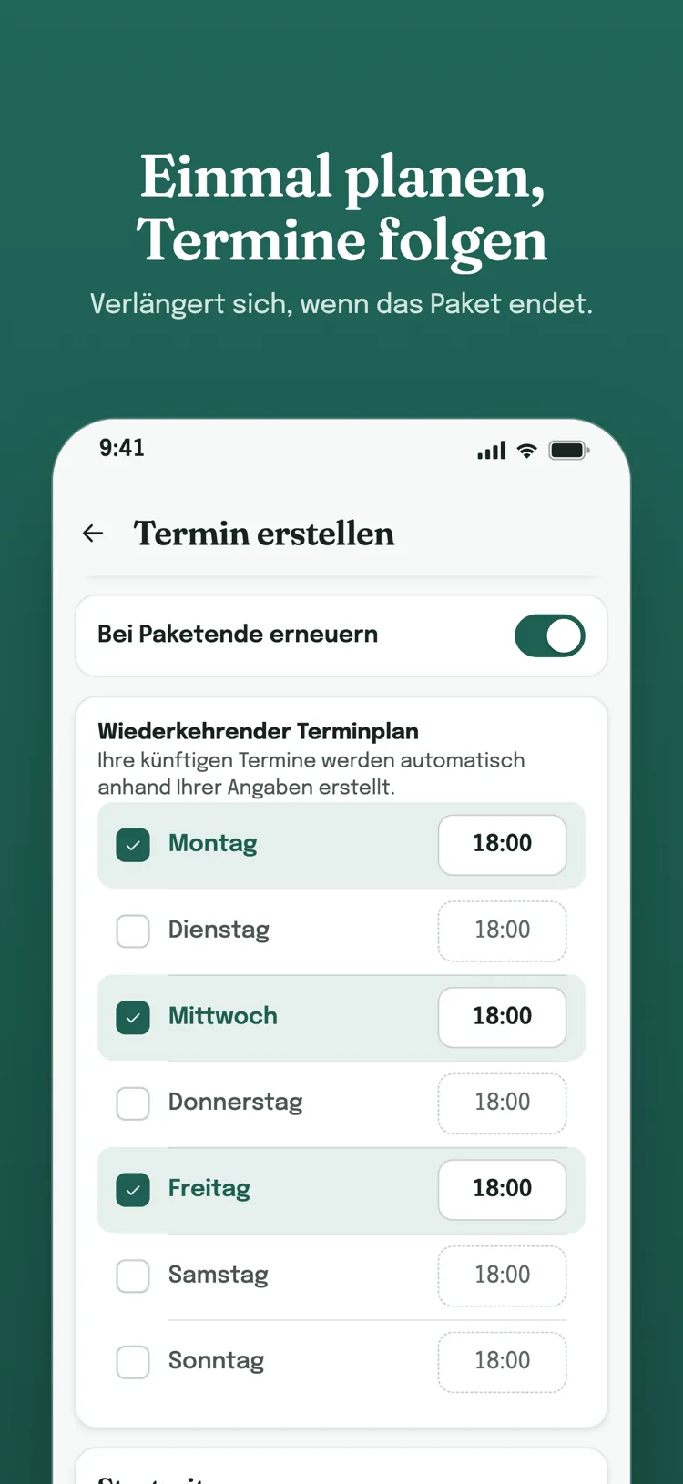 Einmal planen, die Termine folgen – Plan für Serientermine: gewählte Wochentage und Uhrzeiten; das Paket kann sich nach Ablauf erneuern.