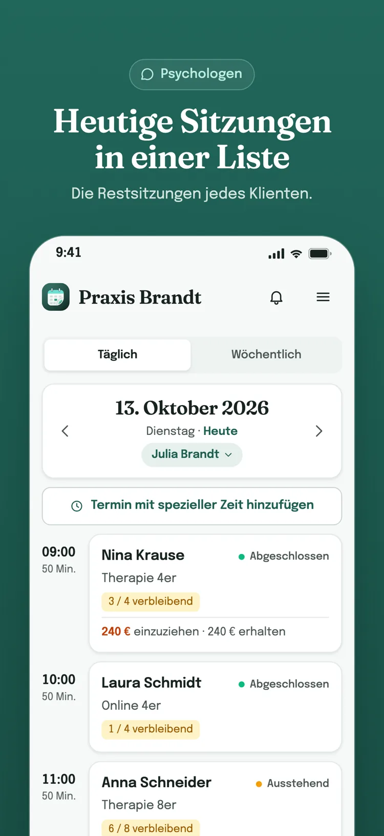 Tagesliste: die Termine des Tages Stunde für Stunde; Zahlungsstatus für Leistungen, Restsitzungen für Pakete und für jeden Gruppenteilnehmer.