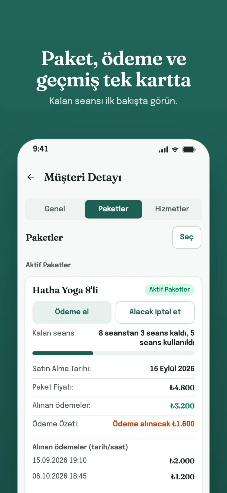 Paket, ödeme ve geçmiş tek kartta — müşteri detayında paket: kalan seans, alınan ödemeler ve kullanım geçmişi tek kartta.