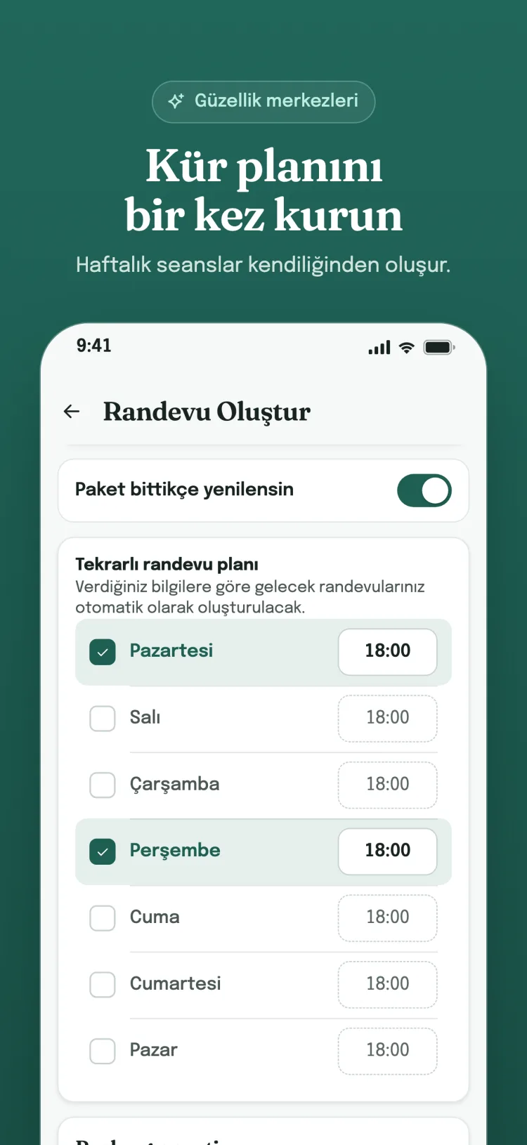 Tekrarlı randevu planı: haftanın seçilen günleri ve saatleri; paket bittikçe yenilenebilir.