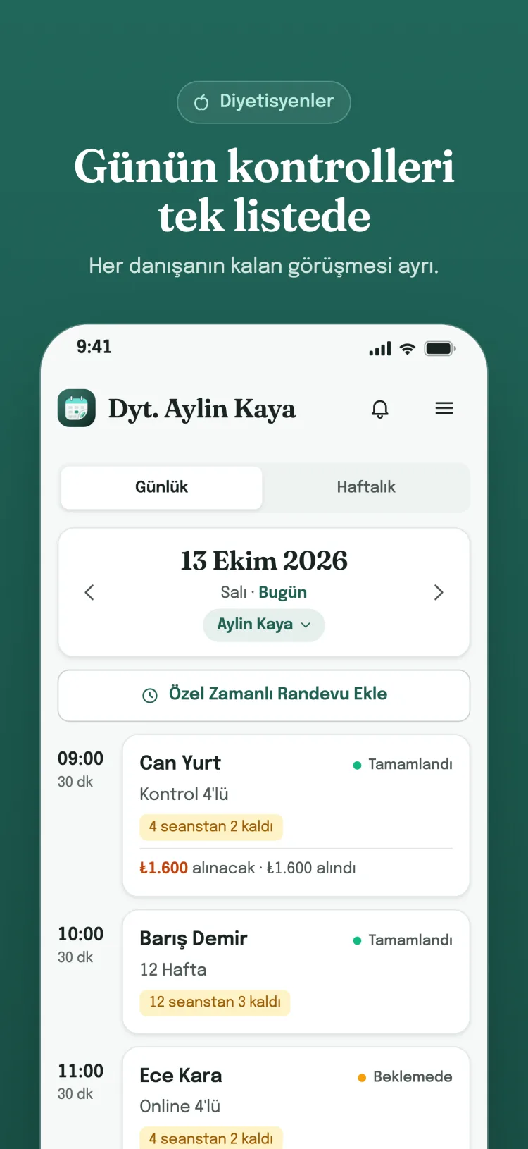 Günlük liste: günün randevuları saat saat; hizmette ödeme durumu, pakette kalan seans, grup dersinde her üyenin kalan seansı.