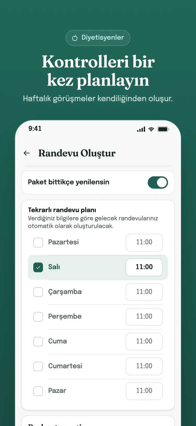 Tekrarlı randevu planı: haftanın seçilen günleri ve saatleri; paket bittikçe yenilenebilir.