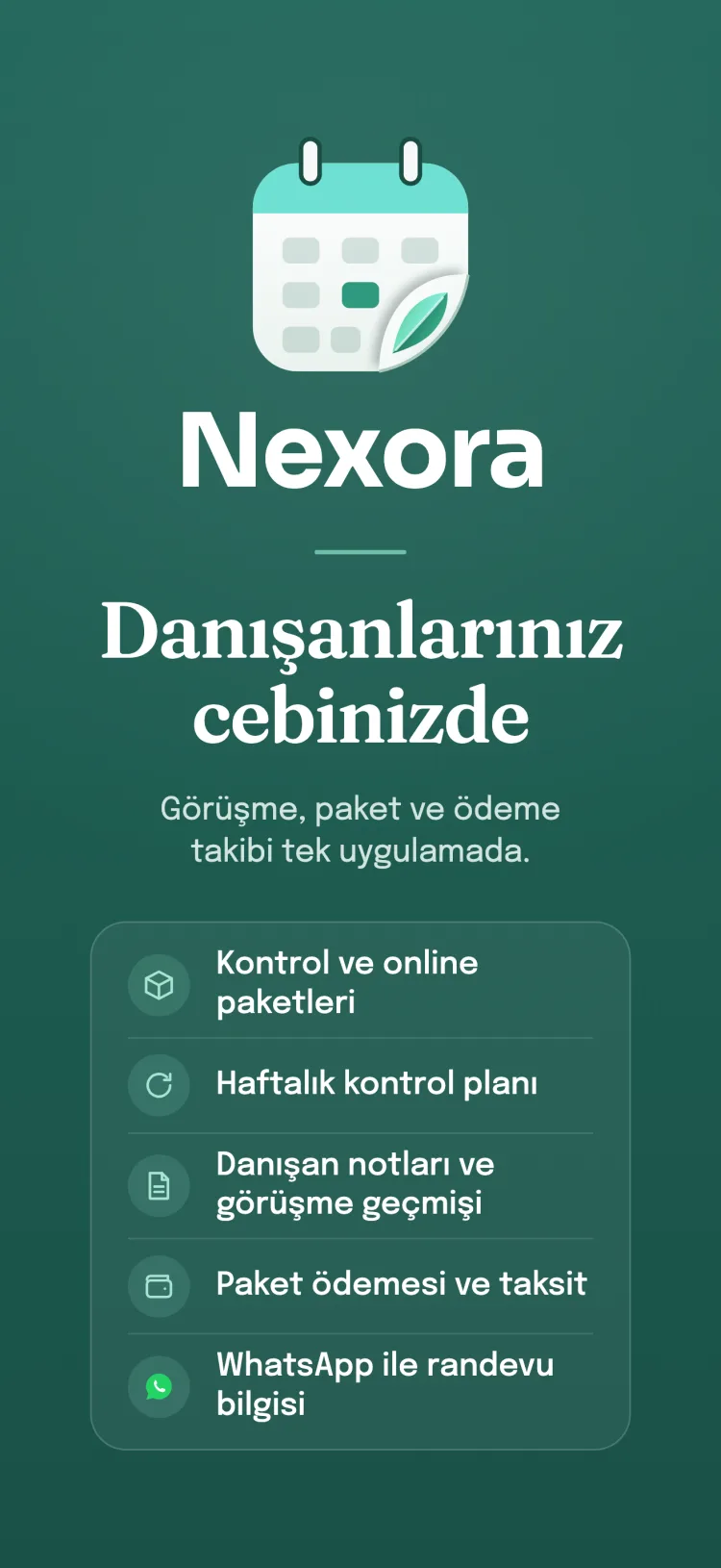 Nexora kapanışı: sektöre özgü özellik listesiyle randevu, paket ve ödeme takibi tek uygulamada.