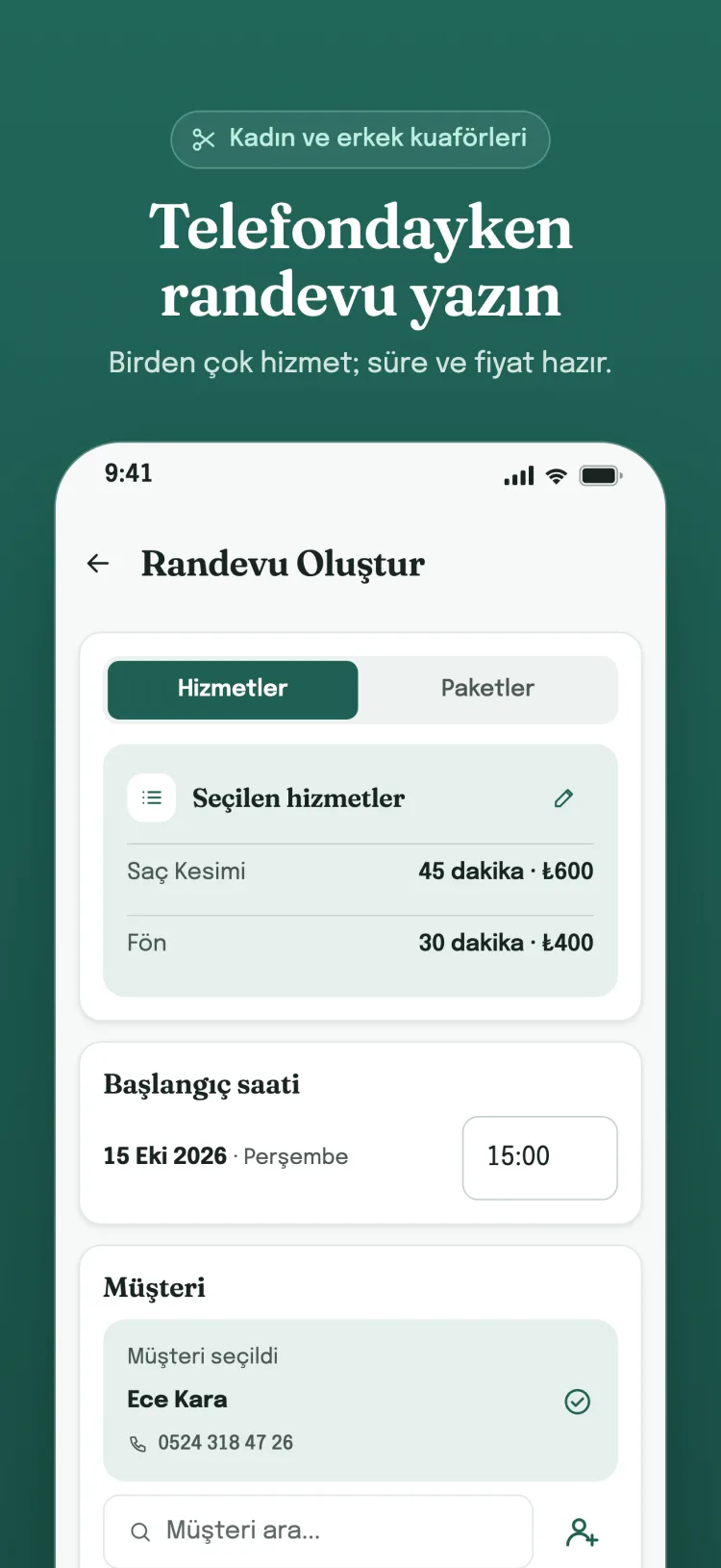 Randevu oluşturma formu: birden çok hizmet süresi ve fiyatıyla, başlangıç saati, seçilen müşteri ve ödeme bilgisi.