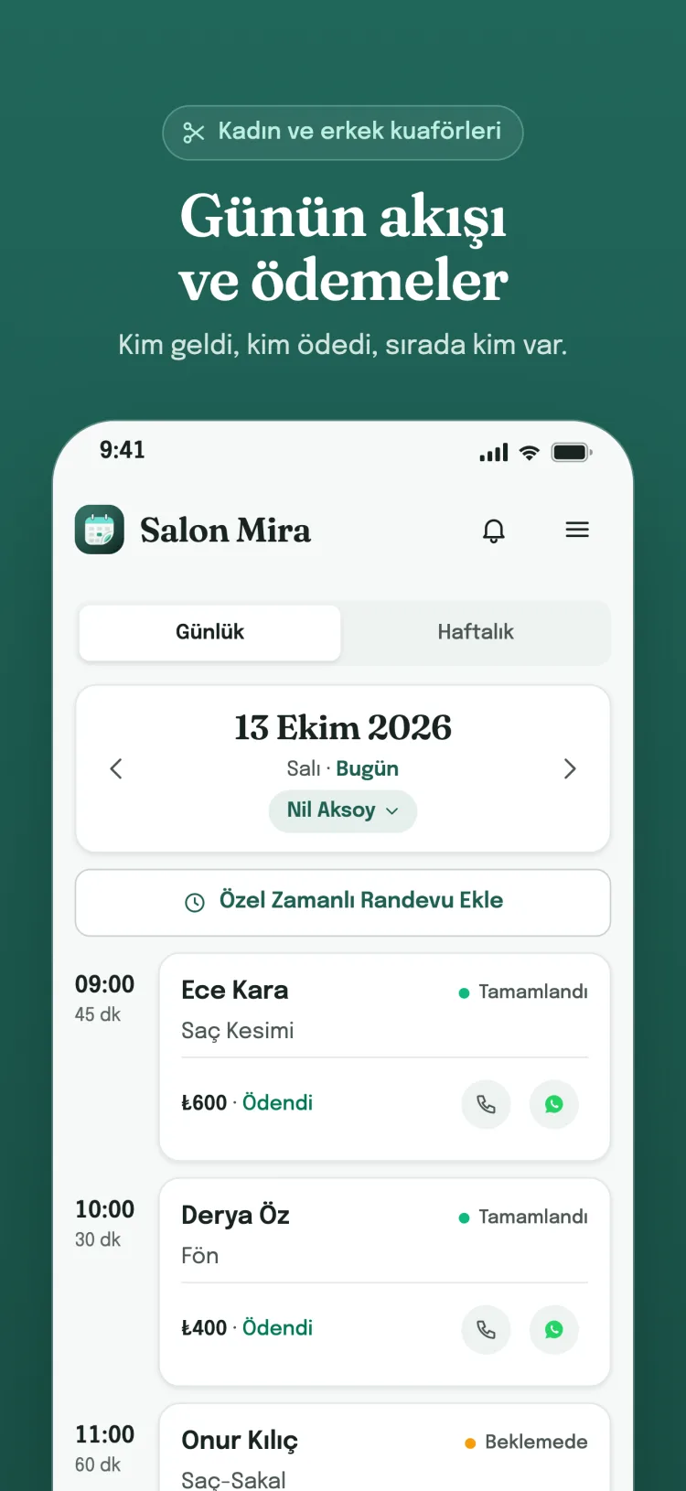 Günlük liste: günün randevuları saat saat; hizmette ödeme durumu, pakette kalan seans, grup dersinde her üyenin kalan seansı.