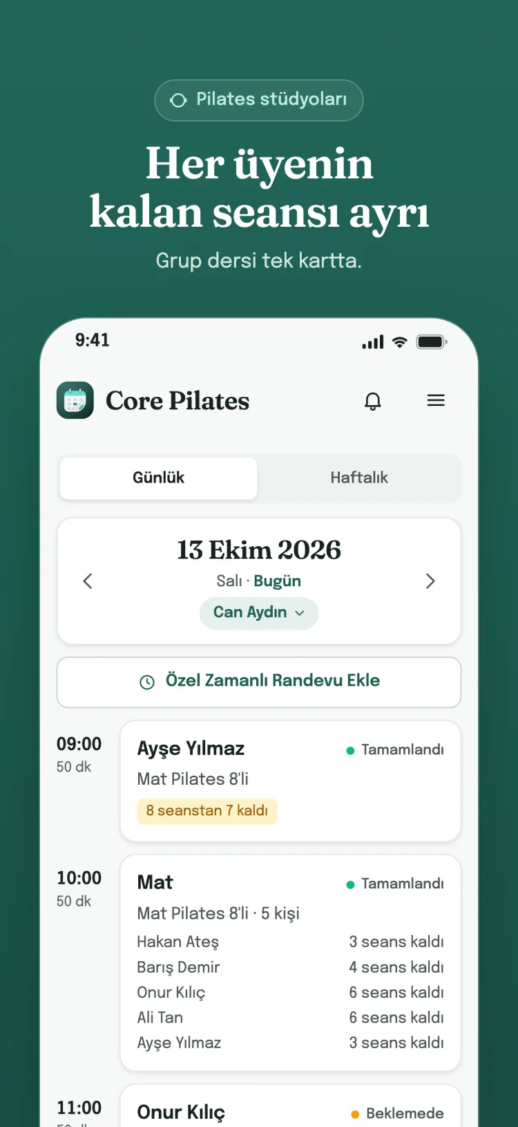 Günlük liste: günün randevuları saat saat; hizmette ödeme durumu, pakette kalan seans, grup dersinde her üyenin kalan seansı.