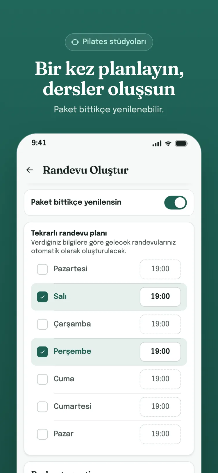 Tekrarlı randevu planı: haftanın seçilen günleri ve saatleri; paket bittikçe yenilenebilir.