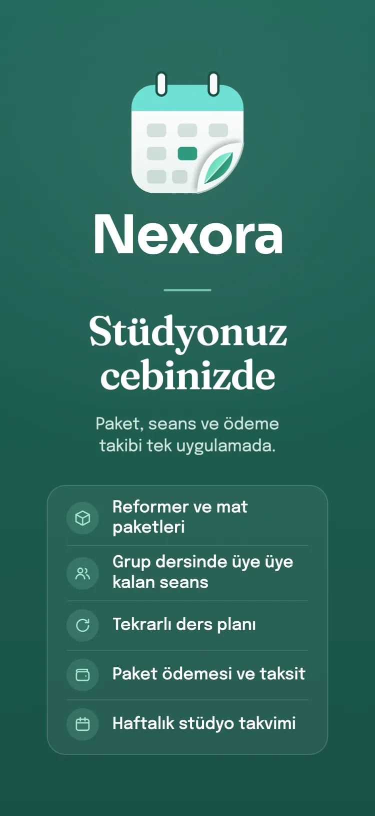 Nexora kapanışı: sektöre özgü özellik listesiyle randevu, paket ve ödeme takibi tek uygulamada.