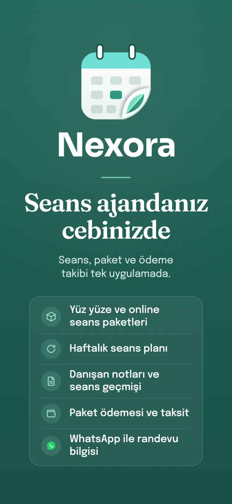 Nexora kapanışı: sektöre özgü özellik listesiyle randevu, paket ve ödeme takibi tek uygulamada.