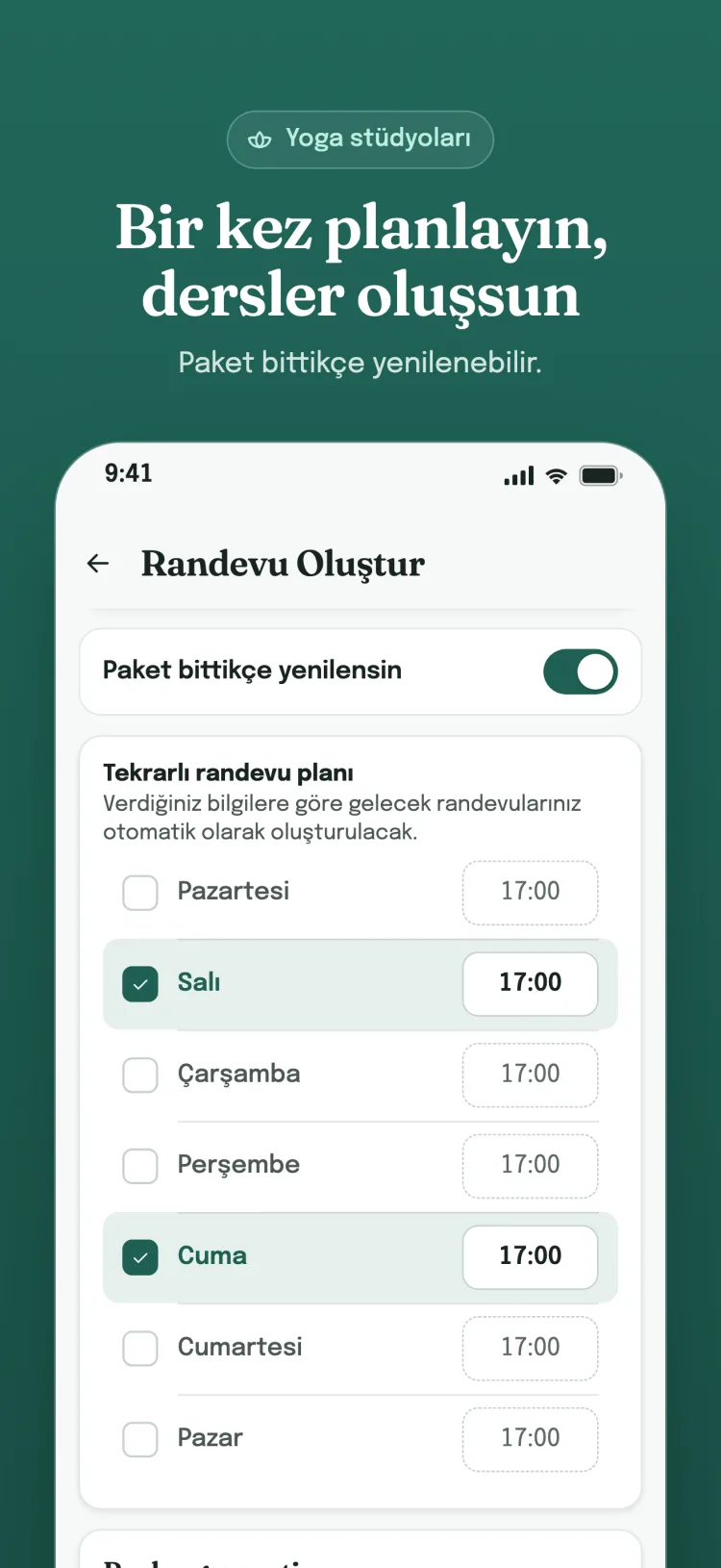 Tekrarlı randevu planı: haftanın seçilen günleri ve saatleri; paket bittikçe yenilenebilir.