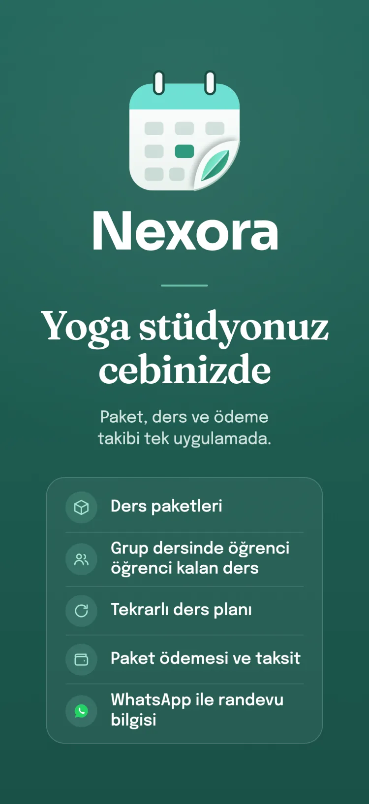 Nexora kapanışı: sektöre özgü özellik listesiyle randevu, paket ve ödeme takibi tek uygulamada.